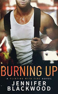 Burning Up (Flirting With Fire)