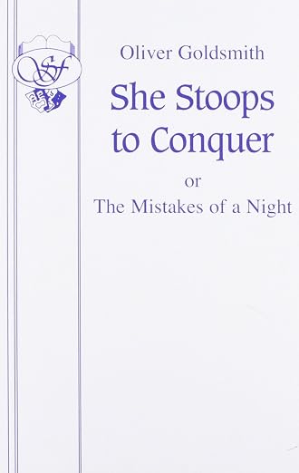 She stoops to conquer or The mistakes of a night