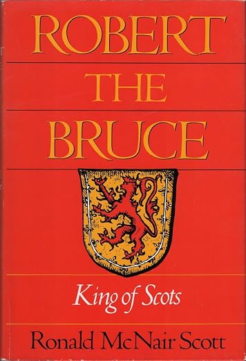 Robert the Bruce, King of Scots