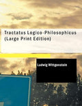Tractatus Logico-Philosophicus (Large Print Edition)