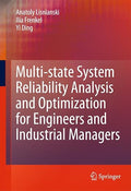 Multi-state system reliability analysis and optimization for engineers and industrial managers