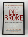 Die broke