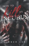 How to Kill an Incubus