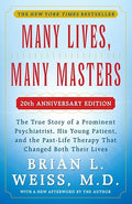 MANY LIVES, MANY MASTERS - 20TH ANNIVERSARY EDITION - With a New Afterword by the Author