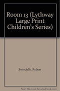 Room 13 (Lythway Large Print Children's Series)
