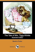 The Tale of Mrs. Tiggy-Winkle (Illustrated Edition) (Dodo Press)