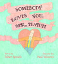 Somebody loves you, Mr. Hatch