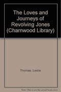 The loves and journeys of Revolving Jones