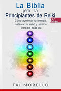 La Biblia para los Principiantes de Reiki