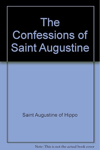 The Confessions of Saint Augustine