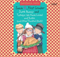 Junie B., First Grader : Dumb Bunny; and Turkeys We have Loved and Eaten