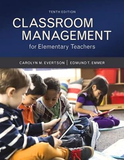 Classroom Management for Elementary Teachers with MyLab Education with Enhanced Pearson eText, Loose-Leaf Version -- Access Card Package