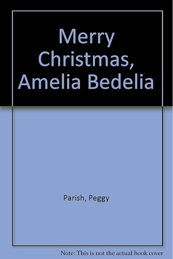 Merry Christmas Amelia Bedelia