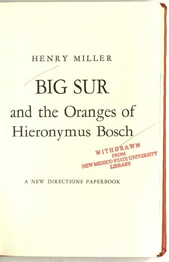 Big Sur and the oranges of Hieronymus Bosch.
