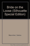 Bride on the Loose (Those Manning Men #3) (Silhouette Special Edition #756)