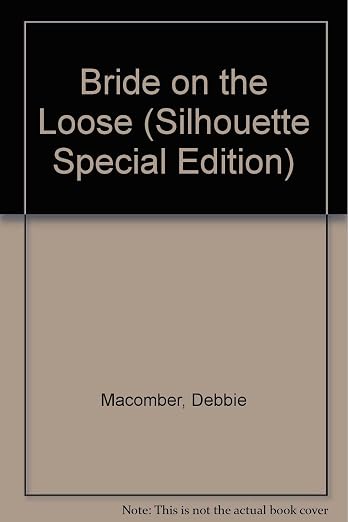 Bride on the Loose (Those Manning Men #3) (Silhouette Special Edition #756)