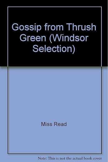 Gossip from Thrush Green