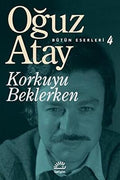 Korkuyu Beklerken - Butun Eserleri 4