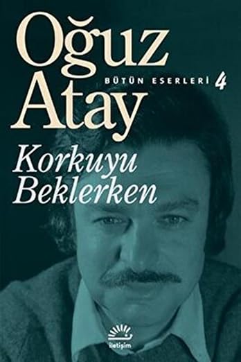 Korkuyu Beklerken - Butun Eserleri 4