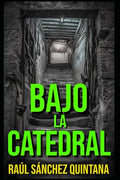 Bajo la Catedral