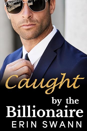 Caught by the Billionaire