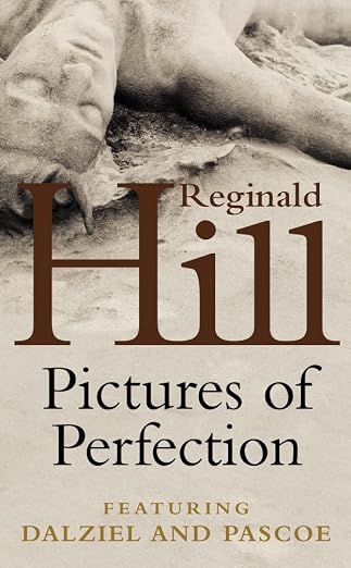 Pictures of Perfection (Dalziel & Pascoe Novel)