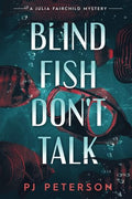 Blind Fish Don't Talk