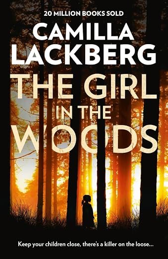 The Girl in the Woods  [Paperback] [Feb 19, 2018] Lackberg, Camilla