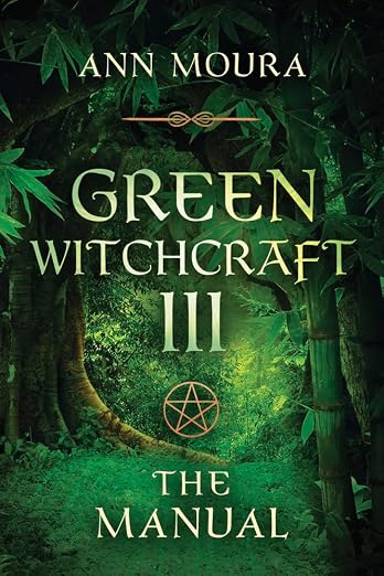 Green Witchcraft Iii