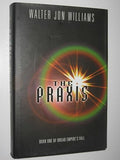 The Praxis (Dread Empire's Fall)
