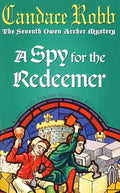 A Spy for the Redeemer (Owen Archer Mystery)