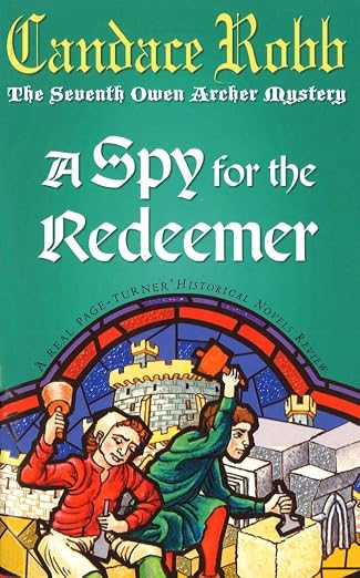 A Spy for the Redeemer (Owen Archer Mystery)