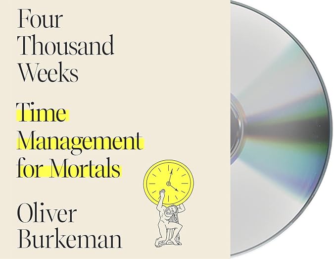 Four Thousand Weeks
