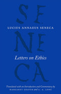Letters on Ethics: To Lucilius (The Complete Works of Lucius Annaeus Seneca)
