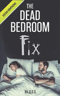 The Dead Bedroom Fix