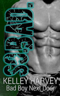So. Bad. (Bad Boy Next Door) (Volume 1)