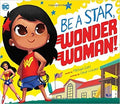 Be A Star, Wonder Woman! (DC Super Heroes)