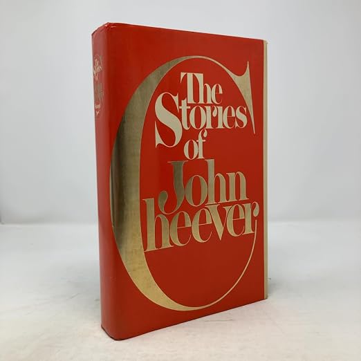 The  stories of John Cheever.