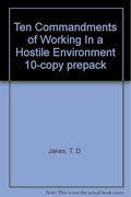 Ten Commandments of Working In a Hostile Environment