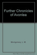 Further Chronicles of Avonlea