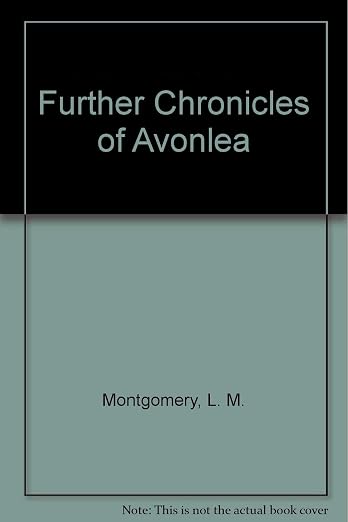 Further Chronicles of Avonlea
