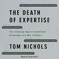 The Death of Expertise Lib/E