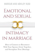 Emotional and Sexual Intimacy in Marriage