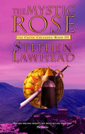 The Mystic Rose (Celtic Crusades Ser., Bk. III)
