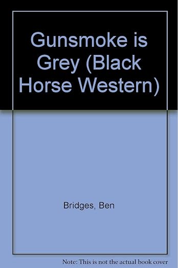 Gunsmoke Is Grey