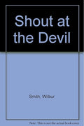 Shout at the devil