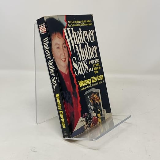 Whatever mother says--
