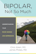 Bipolar, not so much