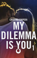 My dilemma is you. 1.