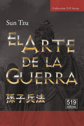 El Arte de la Guerra. El tratado militar más antiguo del mundo